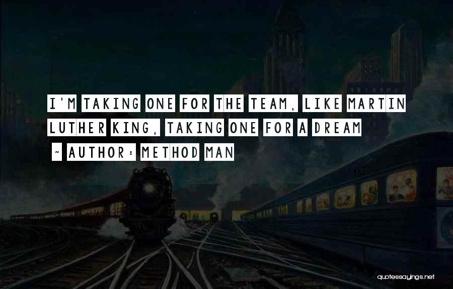 Taking One For The Team Quotes By Method Man