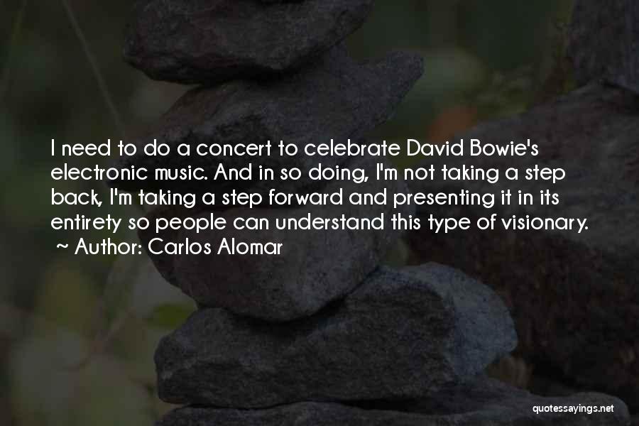 Taking One Step Forward Quotes By Carlos Alomar