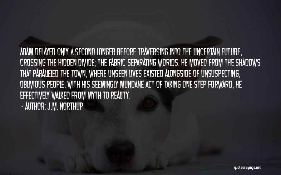 Taking One Step Forward Quotes By J.M. Northup