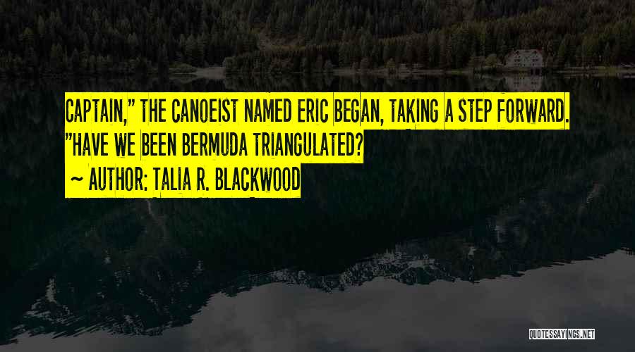 Taking One Step Forward Quotes By Talia R. Blackwood