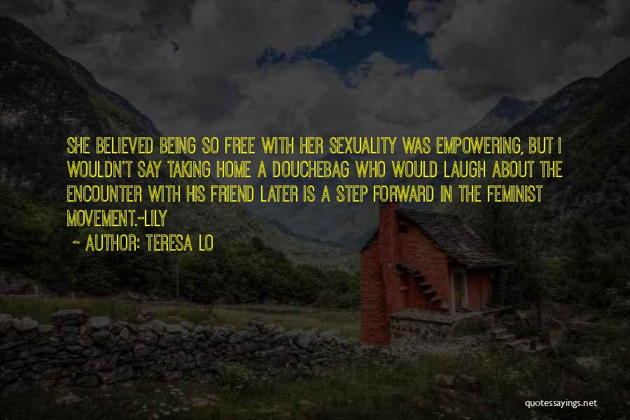 Taking One Step Forward Quotes By Teresa Lo