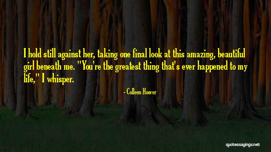 Taking One's Life Quotes By Colleen Hoover