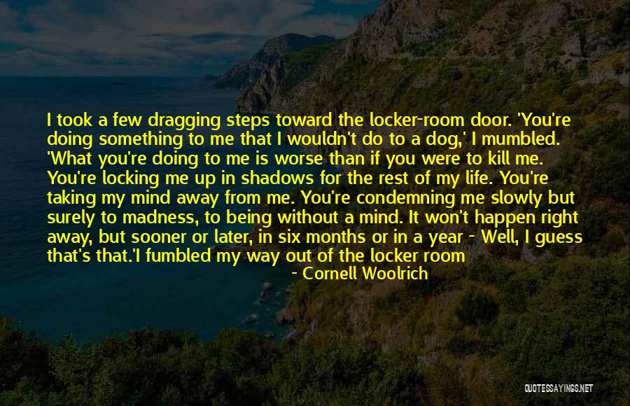 Taking One's Life Quotes By Cornell Woolrich Taking One's Life Quotes By Cornell Woolrich
