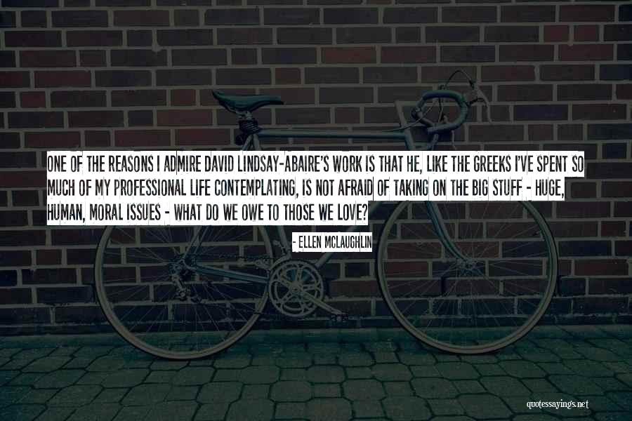 Taking One's Life Quotes By Ellen McLaughlin Taking One's Life Quotes By Ellen McLaughlin