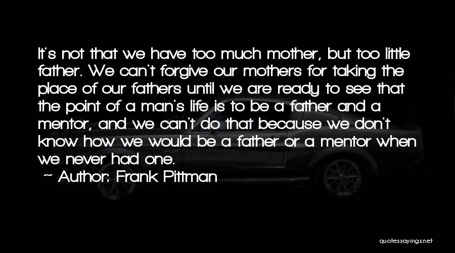 Taking One's Life Quotes By Frank Pittman