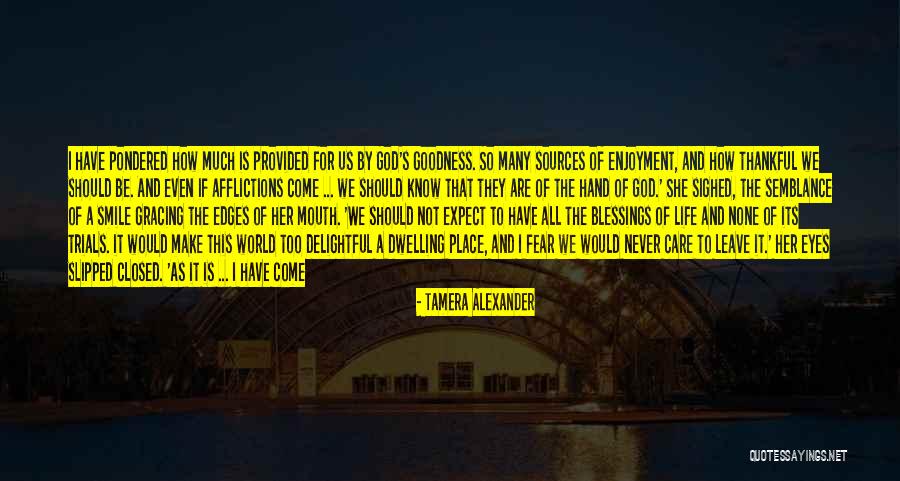Taking One's Life Quotes By Tamera Alexander Taking One's Life Quotes By Tamera Alexander
