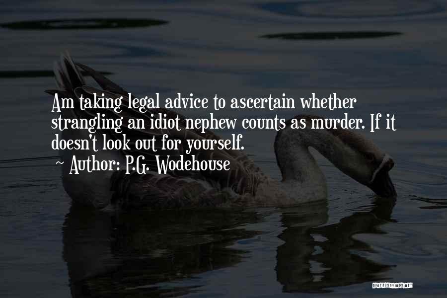 Taking One's Own Advice Quotes By P.G. Wodehouse