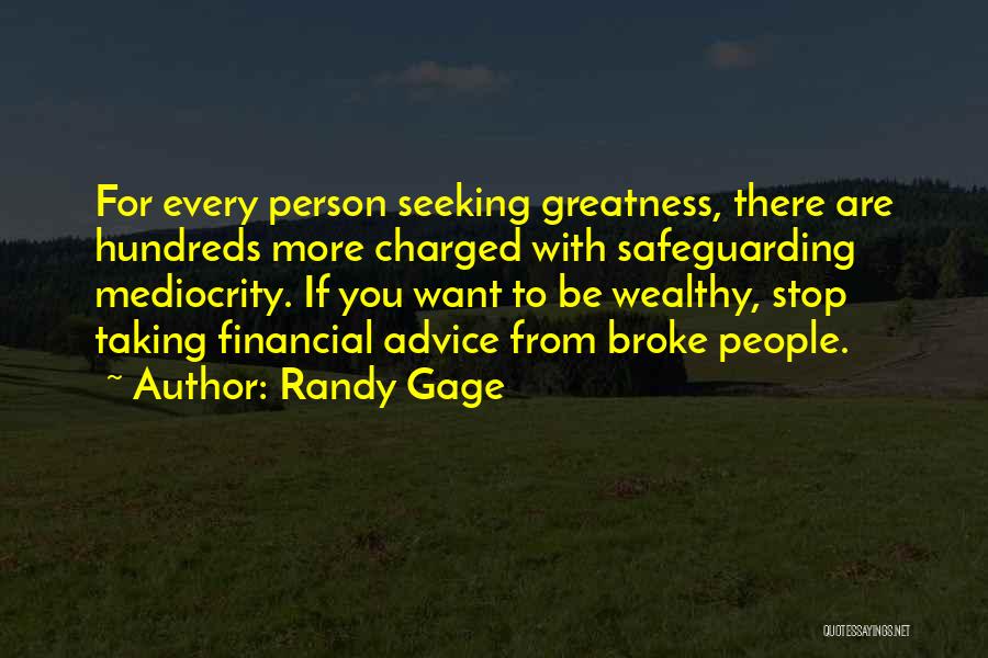 Taking One's Own Advice Quotes By Randy Gage
