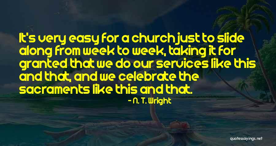 Taking Others For Granted Quotes By N. T. Wright Taking Others For Granted Quotes By N. T. Wright