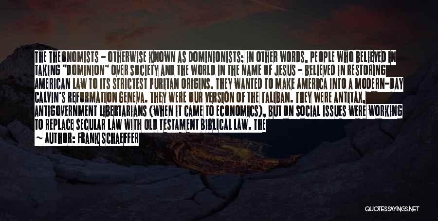 Taking Over The World Quotes By Frank Schaeffer