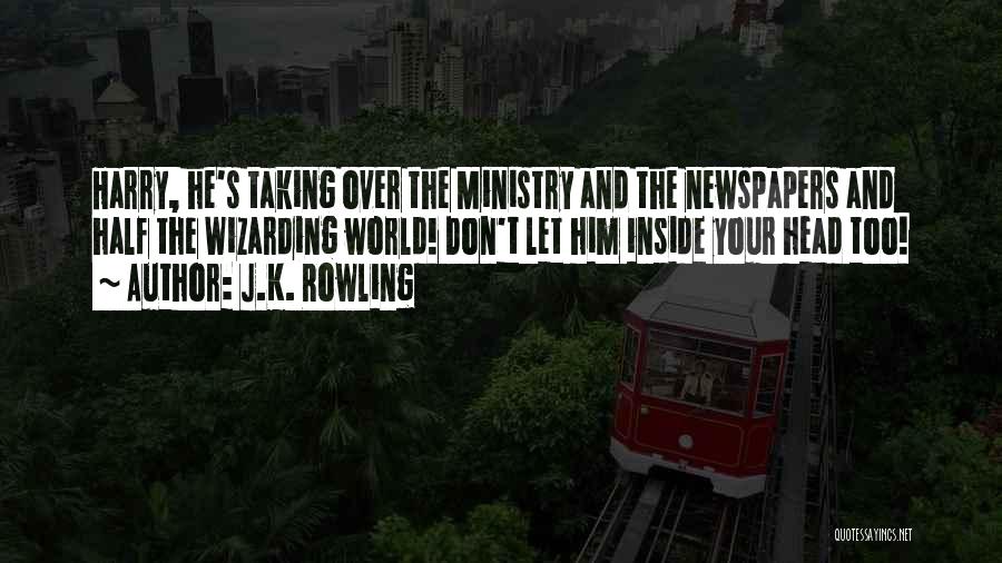 Taking Over The World Quotes By J.K. Rowling