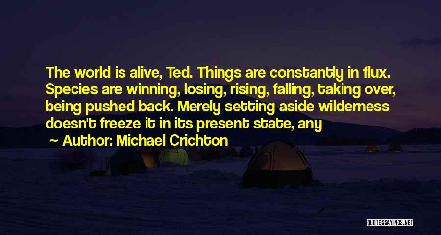 Taking Over The World Quotes By Michael Crichton