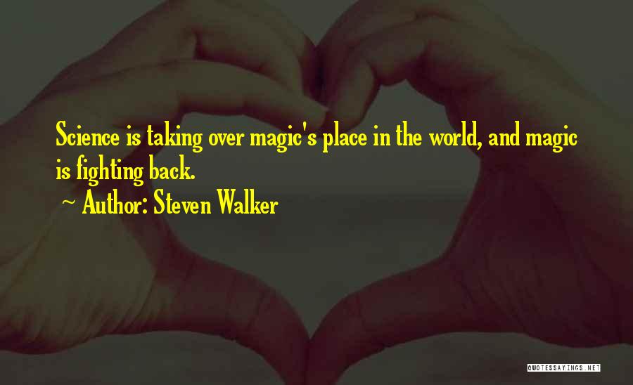 Taking Over The World Quotes By Steven Walker