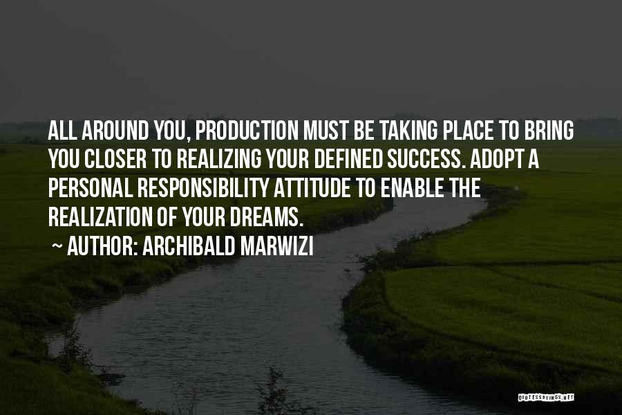 Taking Personal Responsibility Quotes By Archibald Marwizi