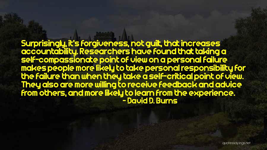 Taking Personal Responsibility Quotes By David D. Burns Taking Personal Responsibility Quotes By David D. Burns