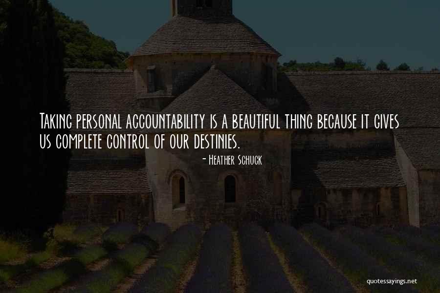 Taking Personal Responsibility Quotes By Heather Schuck