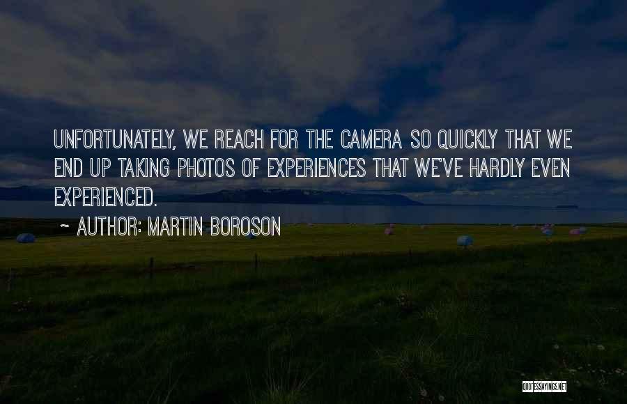 Taking Photos Of Yourself Quotes By Martin Boroson