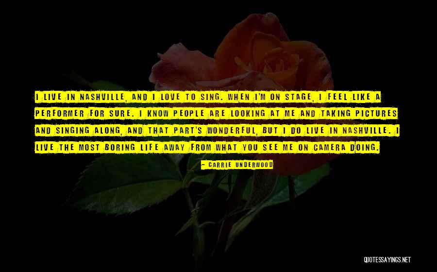 Taking Pictures Of Life Quotes By Carrie Underwood Taking Pictures Of Life Quotes By Carrie Underwood