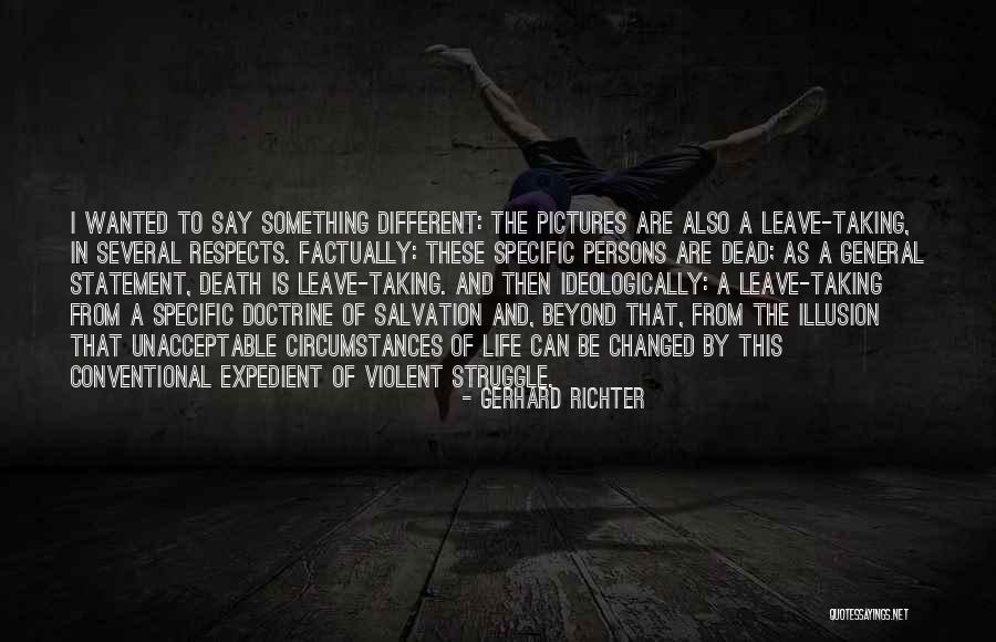 Taking Pictures Of Life Quotes By Gerhard Richter Taking Pictures Of Life Quotes By Gerhard Richter