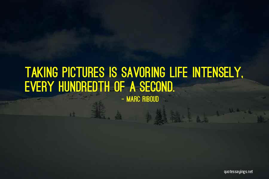 Taking Pictures Of Life Quotes By Marc Riboud