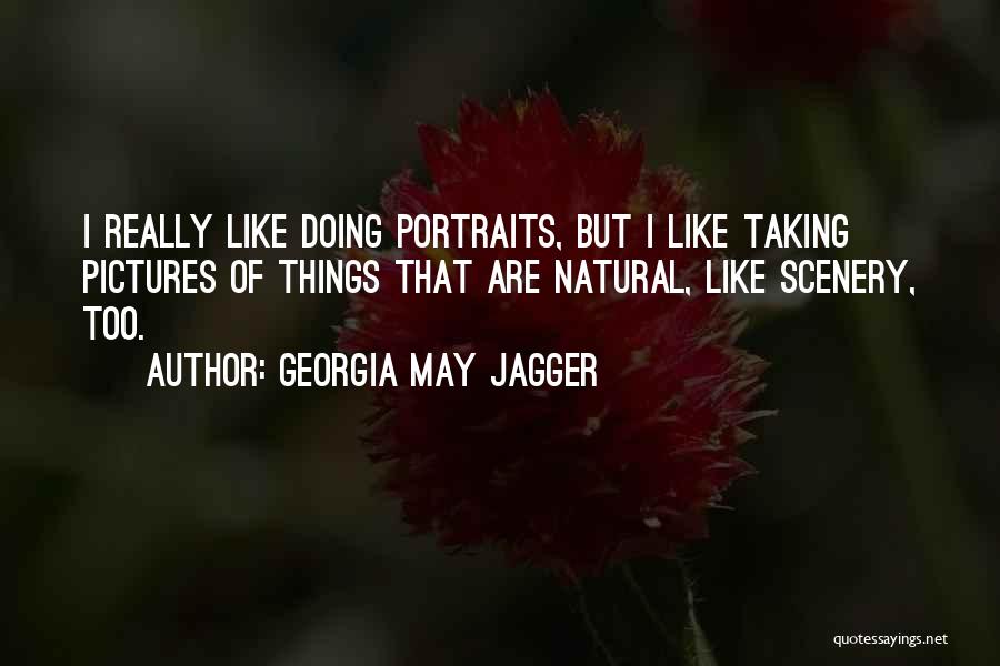 Taking Pictures Of Myself Quotes By Georgia May Jagger