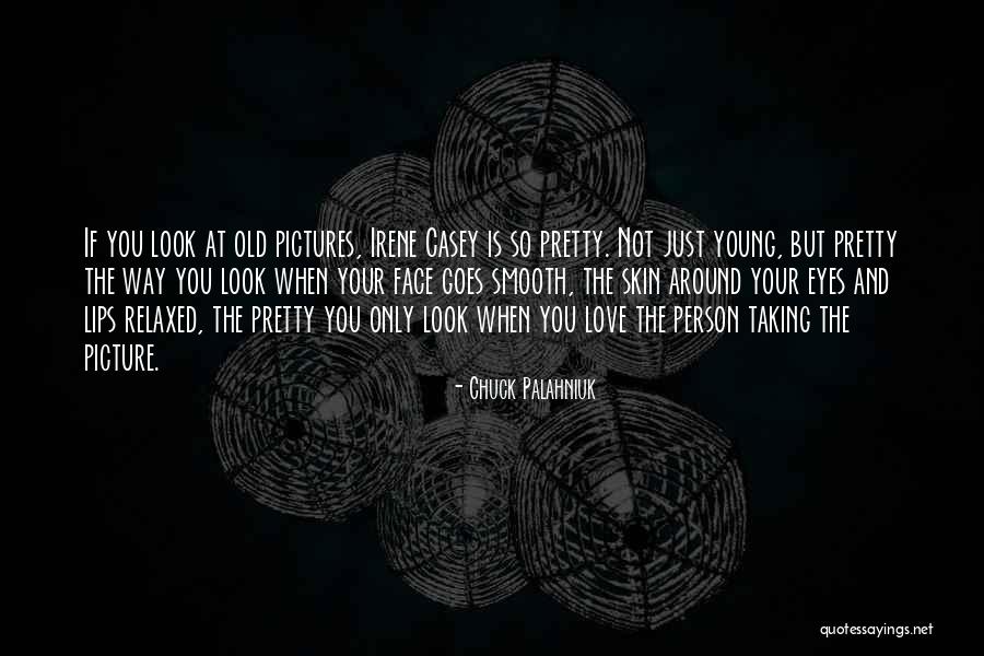 Taking Pictures With Your Love Quotes By Chuck Palahniuk Taking Pictures With Your Love Quotes By Chuck Palahniuk