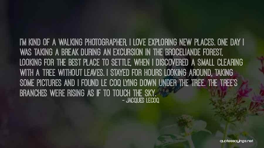Taking Pictures With Your Love Quotes By Jacques Lecoq Taking Pictures With Your Love Quotes By Jacques Lecoq