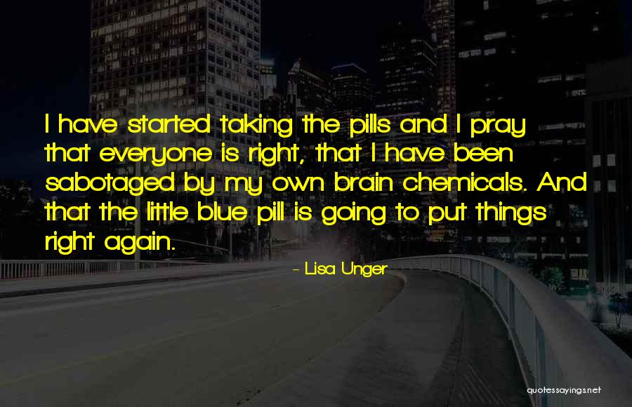 Taking Pills Quotes By Lisa Unger