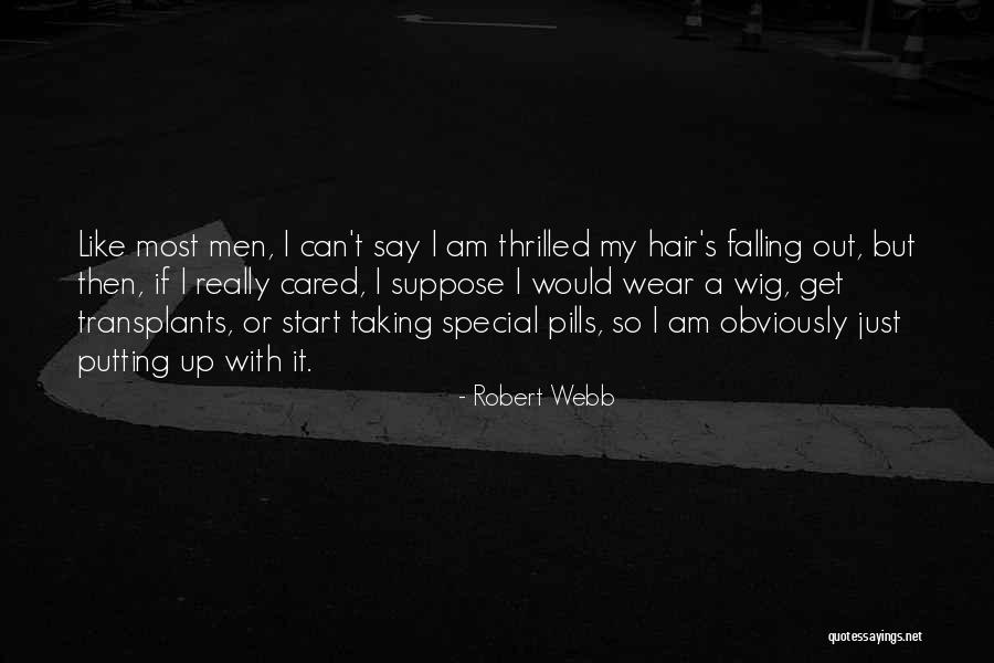 Taking Pills Quotes By Robert Webb