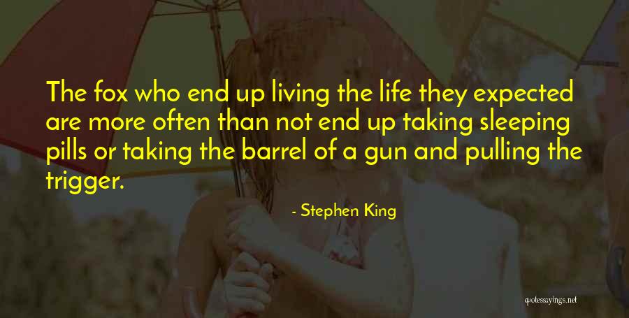 Taking Pills Quotes By Stephen King