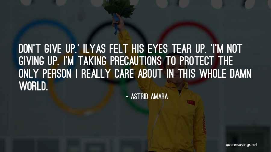 Taking Precautions Quotes By Astrid Amara Taking Precautions Quotes By Astrid Amara