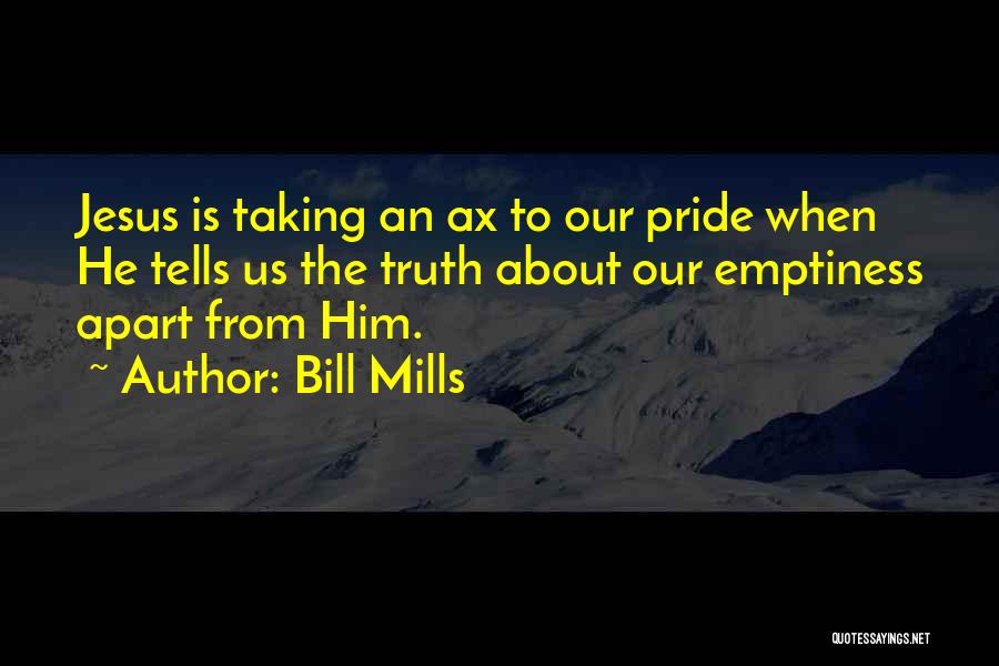 Taking Pride Quotes By Bill Mills