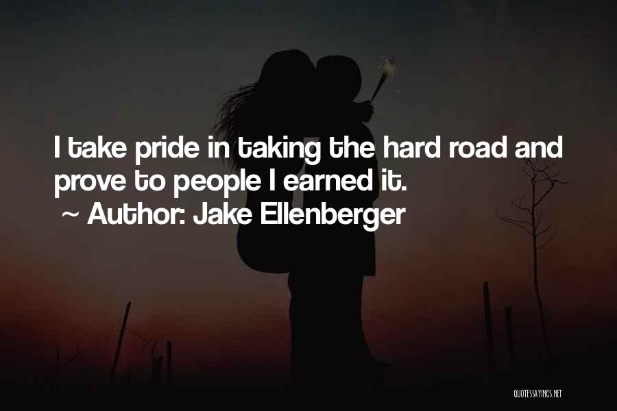 Taking Pride Quotes By Jake Ellenberger