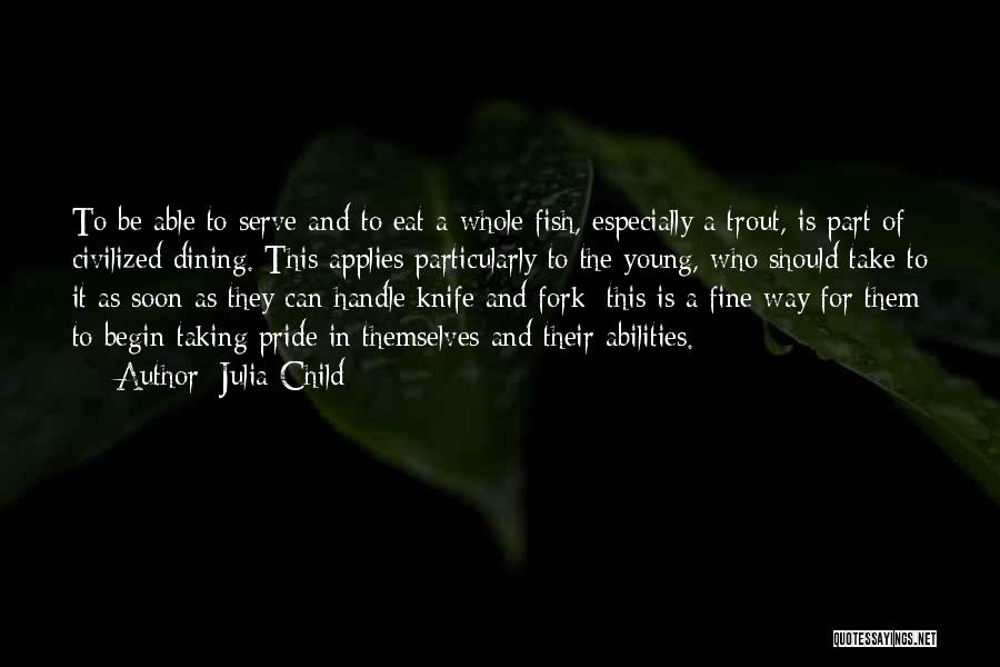 Taking Pride Quotes By Julia Child