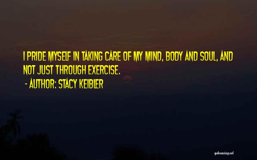 Taking Pride Quotes By Stacy Keibler