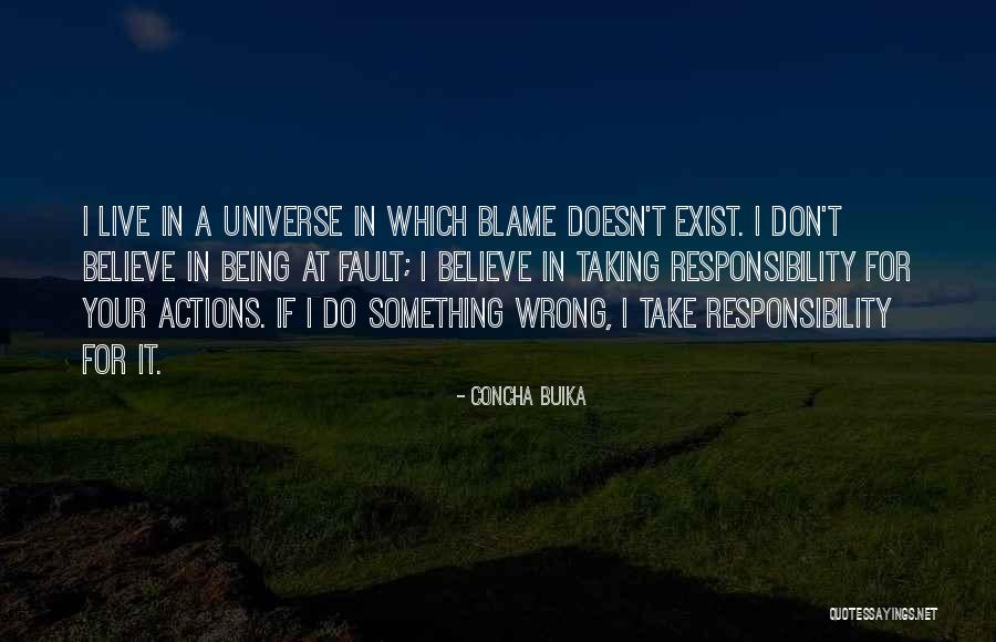 Taking Responsibility For Your Actions Quotes By Concha Buika Taking Responsibility For Your Actions Quotes By Concha Buika