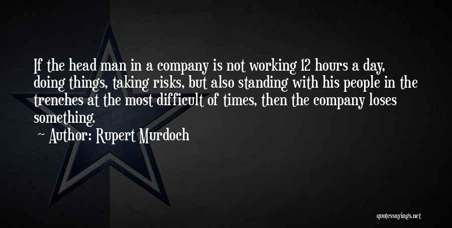 Taking Risks Business Quotes By Rupert Murdoch