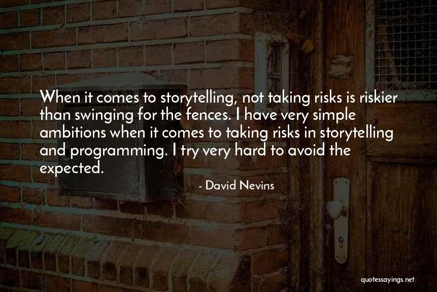 Taking Risks For Others Quotes By David Nevins