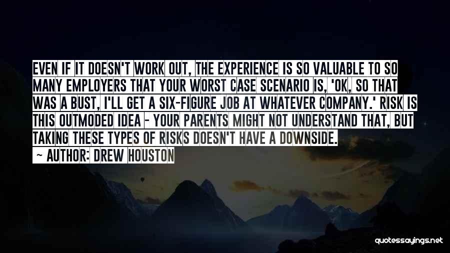 Taking Risks For Others Quotes By Drew Houston