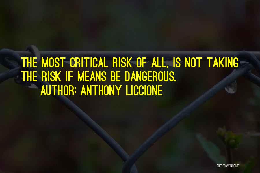 Taking Risks For Someone Quotes By Anthony Liccione