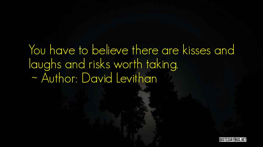 Taking Risks For Someone Quotes By David Levithan