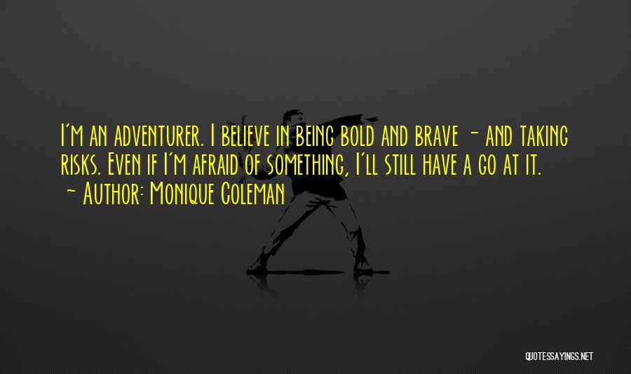 Taking Risks For Someone Quotes By Monique Coleman