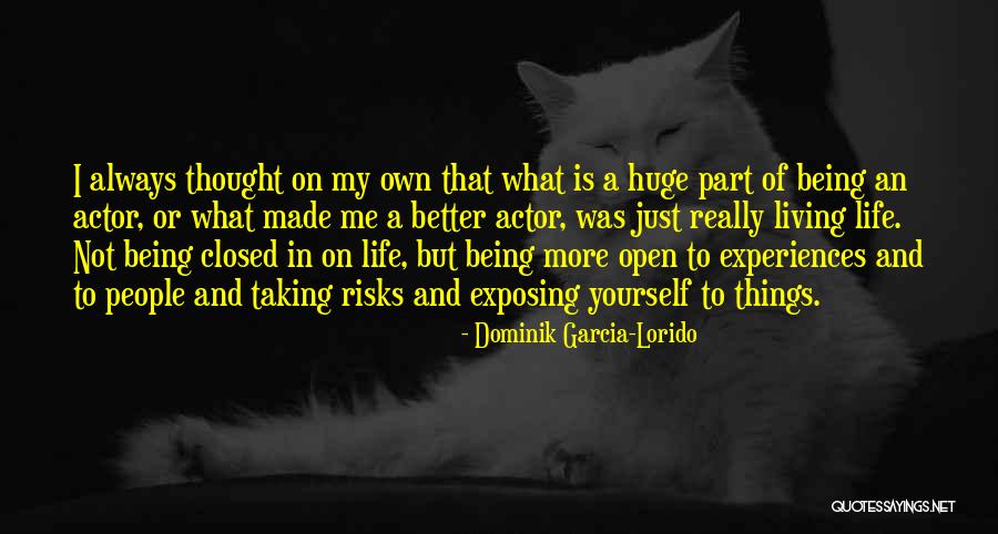 Taking Risks Life Quotes By Dominik Garcia-Lorido Taking Risks Life Quotes By Dominik Garcia-Lorido
