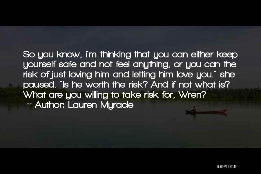 Taking Risks On Love Quotes By Lauren Myracle