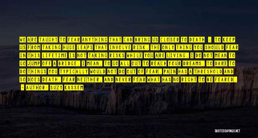 Taking Risks Success Quotes By Suzy Kassem Taking Risks Success Quotes By Suzy Kassem