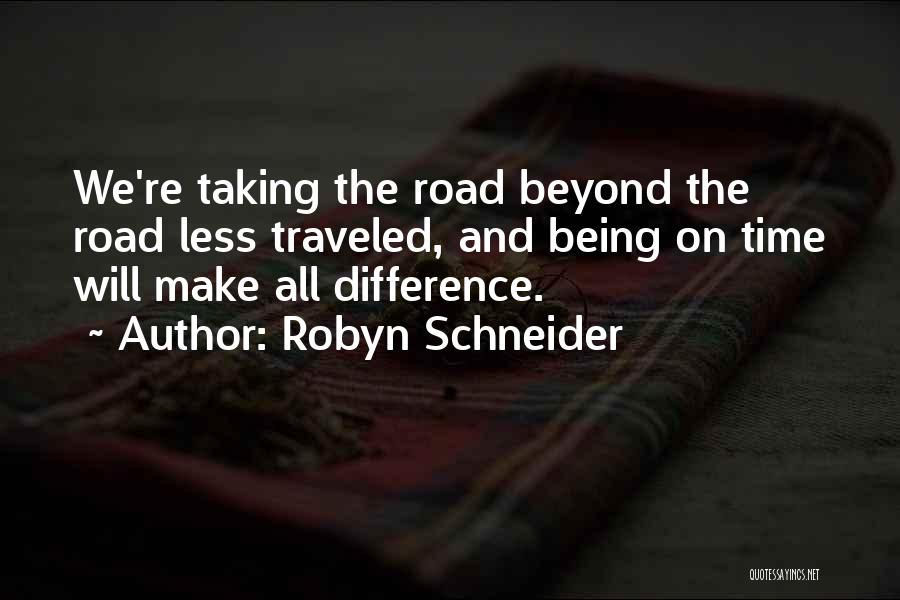 Taking Road Less Traveled Quotes By Robyn Schneider