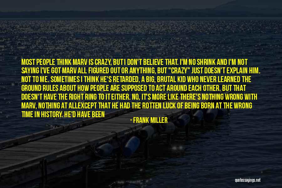 Taking Some Me Time Quotes By Frank Miller