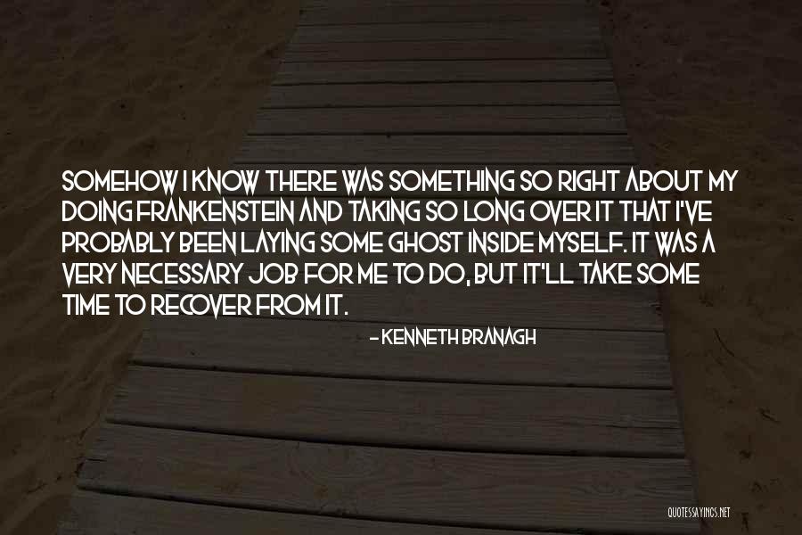 Taking Some Me Time Quotes By Kenneth Branagh Taking Some Me Time Quotes By Kenneth Branagh