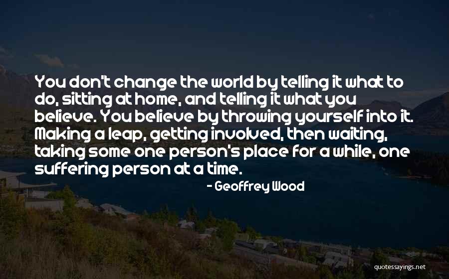 Taking Some Time For Yourself Quotes By Geoffrey Wood