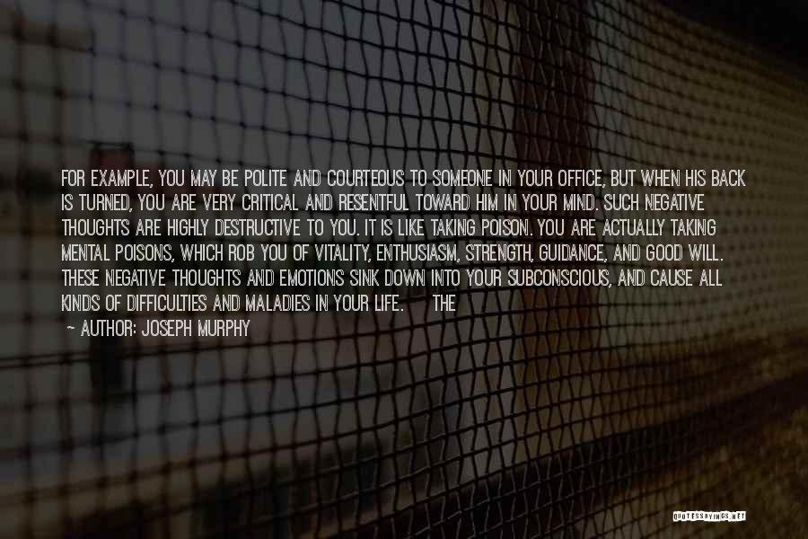 Taking Someone's Life Quotes By Joseph Murphy